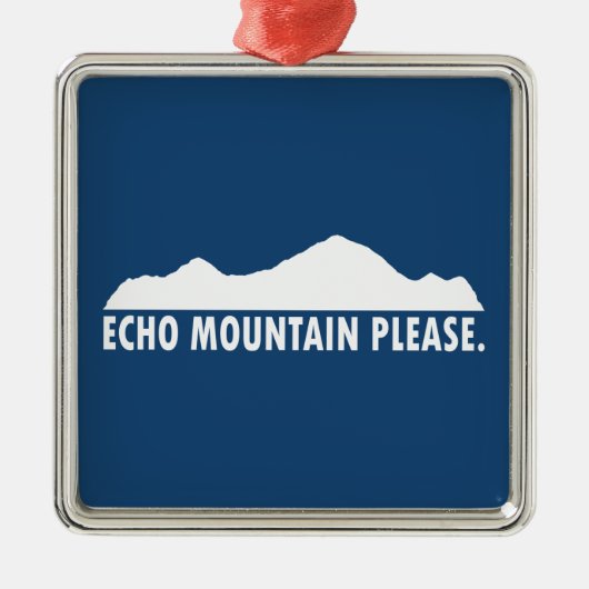 Echo Mountain alsjeblieft Metalen Ornament (Voorkant)