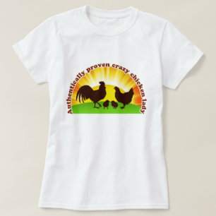 Echt bewezen gekke kippendame t-shirt