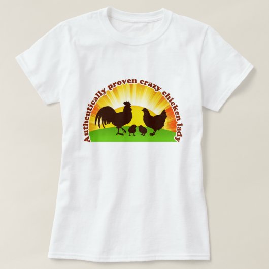 Echt bewezen gekke kippendame t-shirt (Design voorkant)