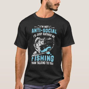 Echt Ik Ben Niet Anti Sociaal Ik Gaan Liever Visse T-shirt
