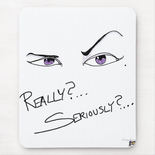 Echt? Serieus? Muismat (Voorkant)
