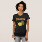 Echt veganistisch eten Durian T-shirt (Voorkant volledig)