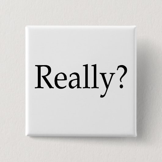 Echt waar? vierkante button 5,1 cm (Voorkant)