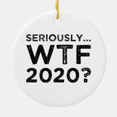 Echt, WTF 2020? Keramisch Ornament (Achterkant)
