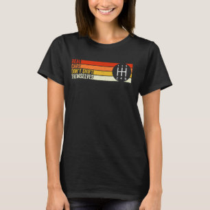 Echte auto's schakelen zichzelf niet 5 Speed Manua T-shirt