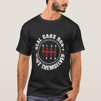 Echte Auto's Versnellen Niet Zelf Autoracen T-shirt