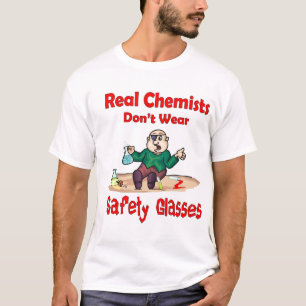 Echte chemici draag geen veiligheidsbril t-shirt