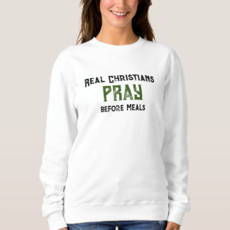 "Echte Christenen Bidden" Vrouwen Sweatshirt grapp