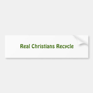 Echte christenen Recyclen Bumpersticker