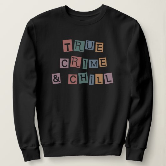 Echte criminaliteit en chill | Show van Murder Cri Trui (Design voorkant)