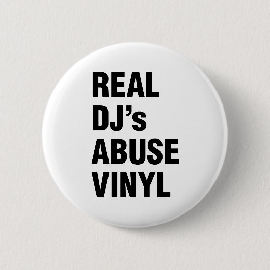 ECHTE DJ'S MISBRUIKEN VINYL RONDE BUTTON 5,7 CM (Voorkant)