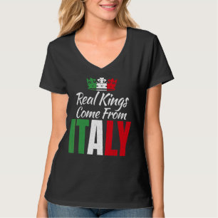 Echte koningen komen uit Italië Italiaanse koning T-shirt