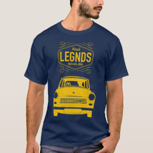 Echte Legends Dont Die Trabant Auto DDR Duitsland T-shirt