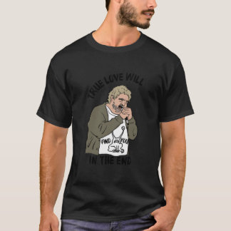 Echte liefde zal je uiteindelijk vinden - Daniel J T-shirt
