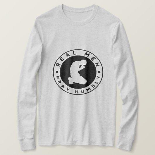 Echte Mannen bidden nederig lange mouw Shirt (Design voorkant)