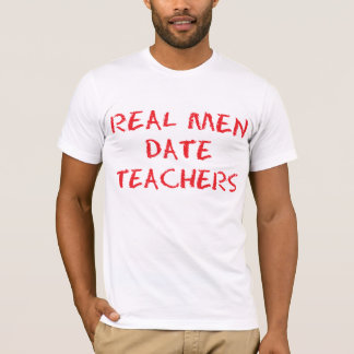 Echte Mannen Datum Leerkrachten Rood Funny T-shirt