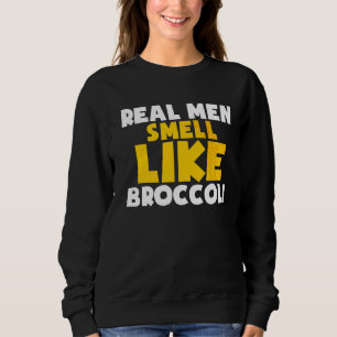 Echte Mannen die als broccoli Vegan Vegetarian Veg Trui