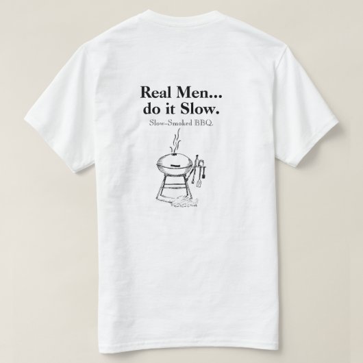 Echte Mannen doen het Slow BBQ T-shirt (Design achterkant)