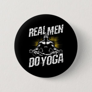 Echte Mannen Doen Yoga Funny Yoga Echte Mannen Doe Ronde Button 5,7 Cm