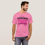 Echte Mannen Draag Roze ($21.95) T-shirt (Voorkant volledig)