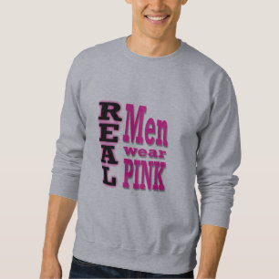 Echte Mannen Draag Roze sweatshirt - Zwarte & Roze