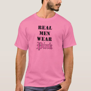 Echte Mannen Draag Roze T-shirt