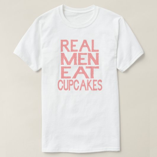 Echte Mannen Eet Cupcakes T Shirt Roze (Design voorkant)