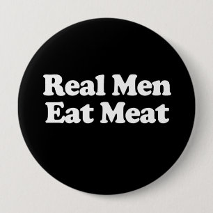 Echte Mannen Eet Vlees Ronde Button 4,0 Cm