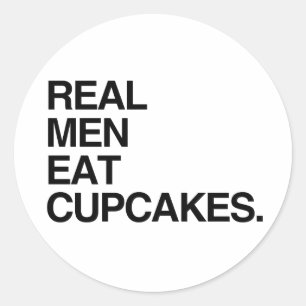ECHTE MANNEN ETEN CUPCAKES RONDE STICKER