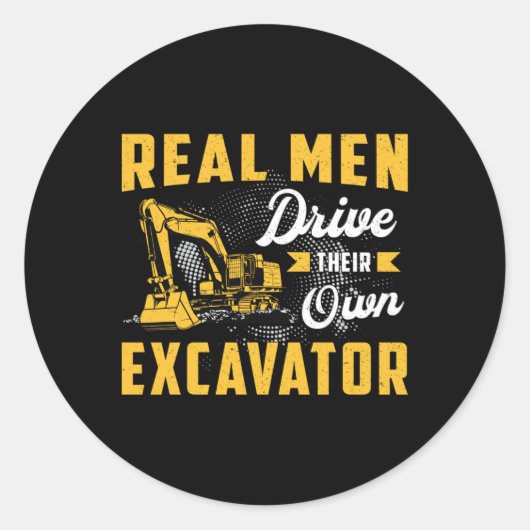 Echte Mannen: Excavator Construction Worker Ronde Sticker (Voorkant)