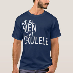 Echte Mannen houden van Ukulele Gezegde Design Gui T-shirt