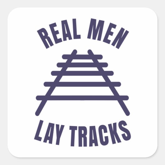 Echte mannen leggen rails vast vierkante sticker (Voorkant)
