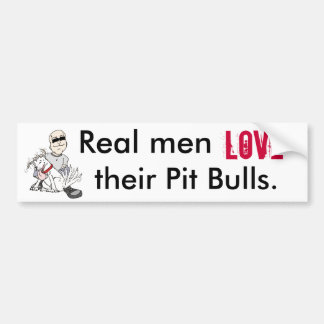 Echte mannen, liefde, hun Pit Bulls bumper sticker