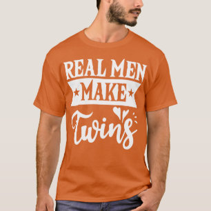 Echte mannen maken tweeling vader voor vaderdag T T-shirt
