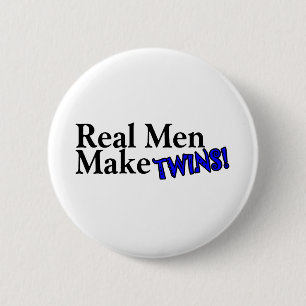 Echte Mannen maken tweelingen (B) Ronde Button 5,7 Cm