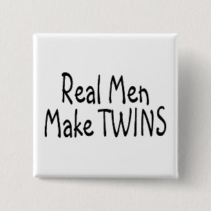 Echte Mannen maken tweelingen Vierkante Button 5,1 Cm