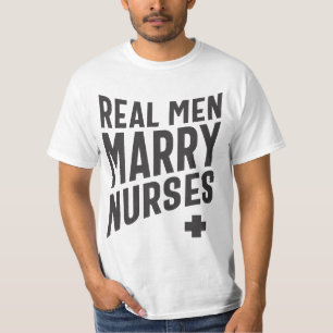 Echte Mannen Marry Nurses T-shirt