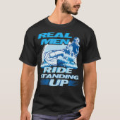 Echte Mannen met een oplopend Jet Skiend-ontwerp T-shirt (Voorkant)