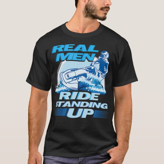 Echte Mannen met een oplopend Jet Skiend-ontwerp T-shirt (Voorkant)
