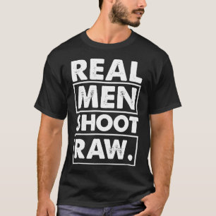 Echte Mannen Raw Fotografie Lover Fotograaf T-shirt
