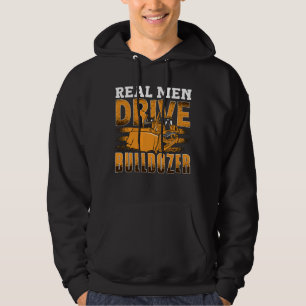 Echte Mannen rijden bulldozer bouwplaatsmedewerker Hoodie