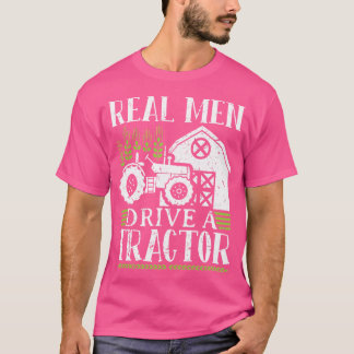 Echte Mannen Rijden Een Tractor T-shirt