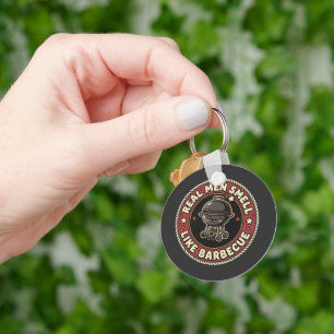 Echte Mannen Ruiken Naar BBQ & Rook Grill Meeste Sleutelhanger