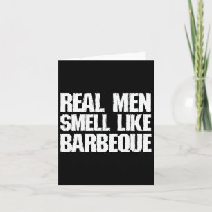 Echte Mannen ruiken naar Byrbeque grillen BBQ Dad  Kaart