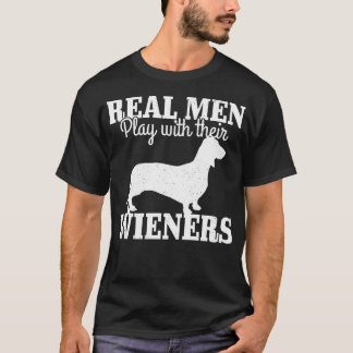 Echte Mannen Spelen Met Hun Wiener Dog Grappig T-shirt