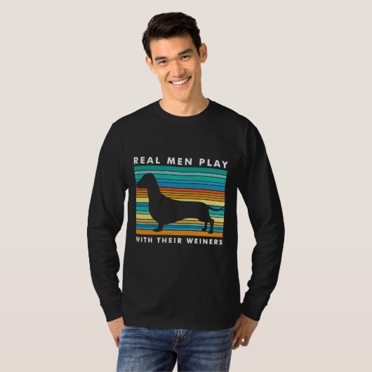 Echte Mannen spelen met Weiners I Funny Dachshund  T-shirt (Voorkant volledig)