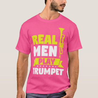 Echte Mannen spelen trompet T-shirt