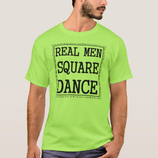 Echte Mannen Square Dance T-shirt