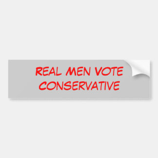 Echte Mannen stemmen conservatief Bumpersticker