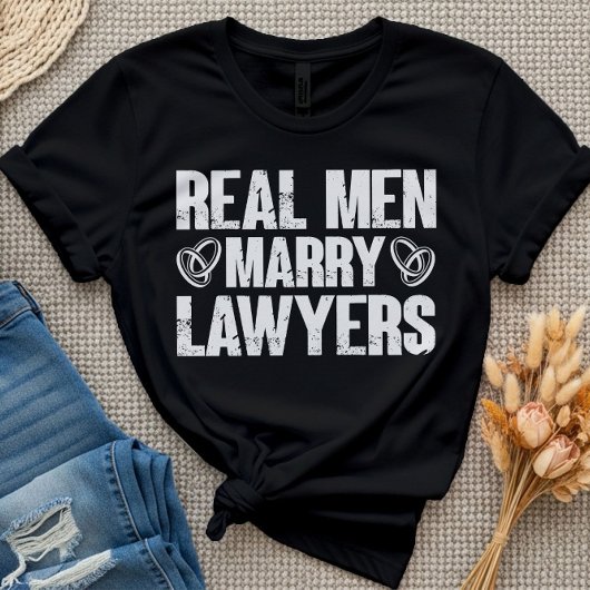Echte Mannen Trouwen Advocaten Vrouw Grappig Advoc T-shirt